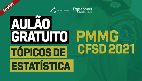 CÓD 377 - Aulão Tópicos de Estatística CFSD PMMG 2021 - Ao Vivo