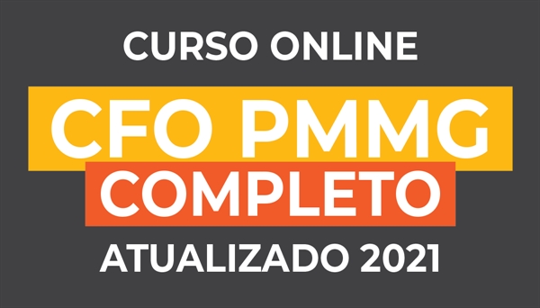 CÓD 308 - Preparatório CFO/PMMG 2021 Completo