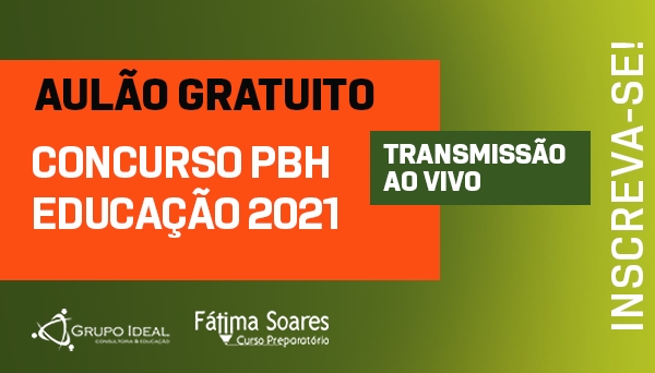 CÓD 406 - AULÃO GRATUITO - CONCURSO PBH - EDUCAÇÃO 2021