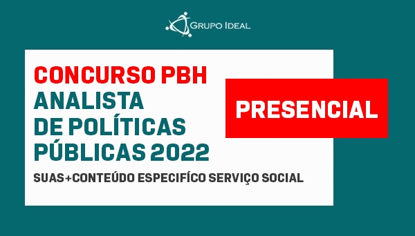 CÓD 2015 - CONCURSO PBH - ANALISTA DE POLÍTICAS PÚBLICAS 2022 - SUAS+CONTEÚDO ESPECIFÍCO SERVIÇO SOCIAL
