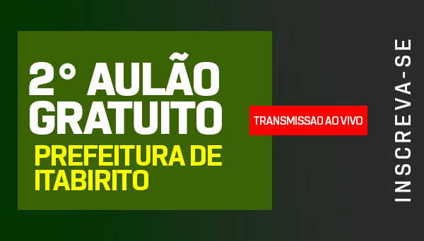 CÓD 540 - 2° AULÃO GRATUITO - PREFEITURA DE ITABIRITO  - Transmissão ao vivo 