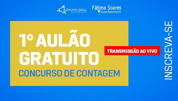 CÓD 569 - 1° AULÃO GRATUITO CONCURSO DE CONTAGEM 