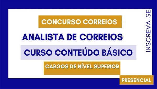 CÓD 2076 - CONCURSO CORREIOS - CURSO CONTEÚDO BÁSICO NÍVEL SUPERIOR - PRESENCIAL 