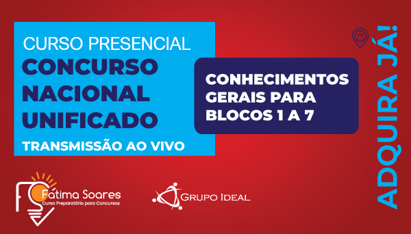 CÓD 2055 - CURSO PREPARATÓRIO PARA O CONCURSO NACIONAL UNIFICADO (CNU)  - PRESENCIAL