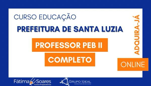 CÓD 616 - CURSO PREPARATÓRIO PREFEITURA DE SANTA LUZIA  PEB II