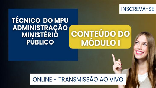 CÓD 632-TÉCNICO MPU-ADMINISTRAÇÃO ( QUALQUER NÍVEL SUPERIOR)  